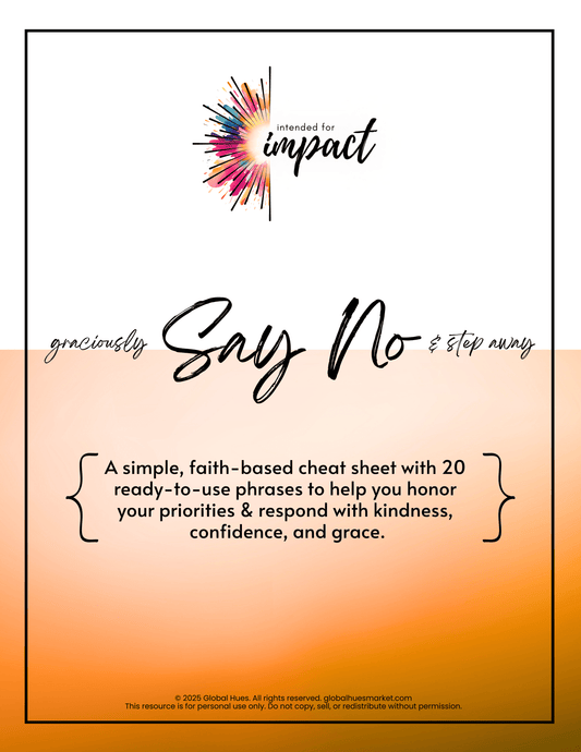 "10 Gracious Ways to Say No & Step Away" Cheat Sheet - Global Hues Market