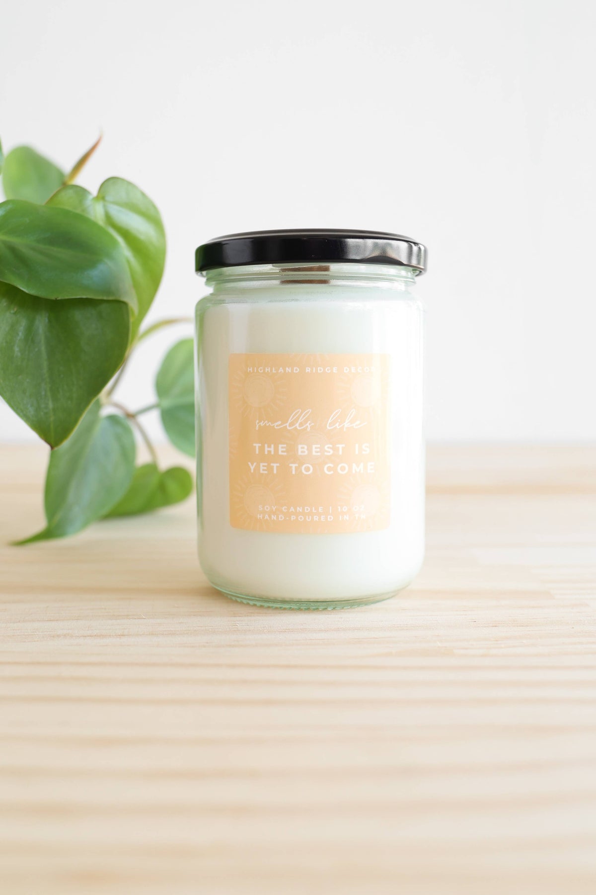 The Best is Yet to Come Candle: 10oz Jar | The Best is Yet to Come Candle