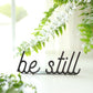 Be Still Word Sign - Global Hues Market