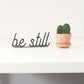 Be Still Word Sign - Global Hues Market