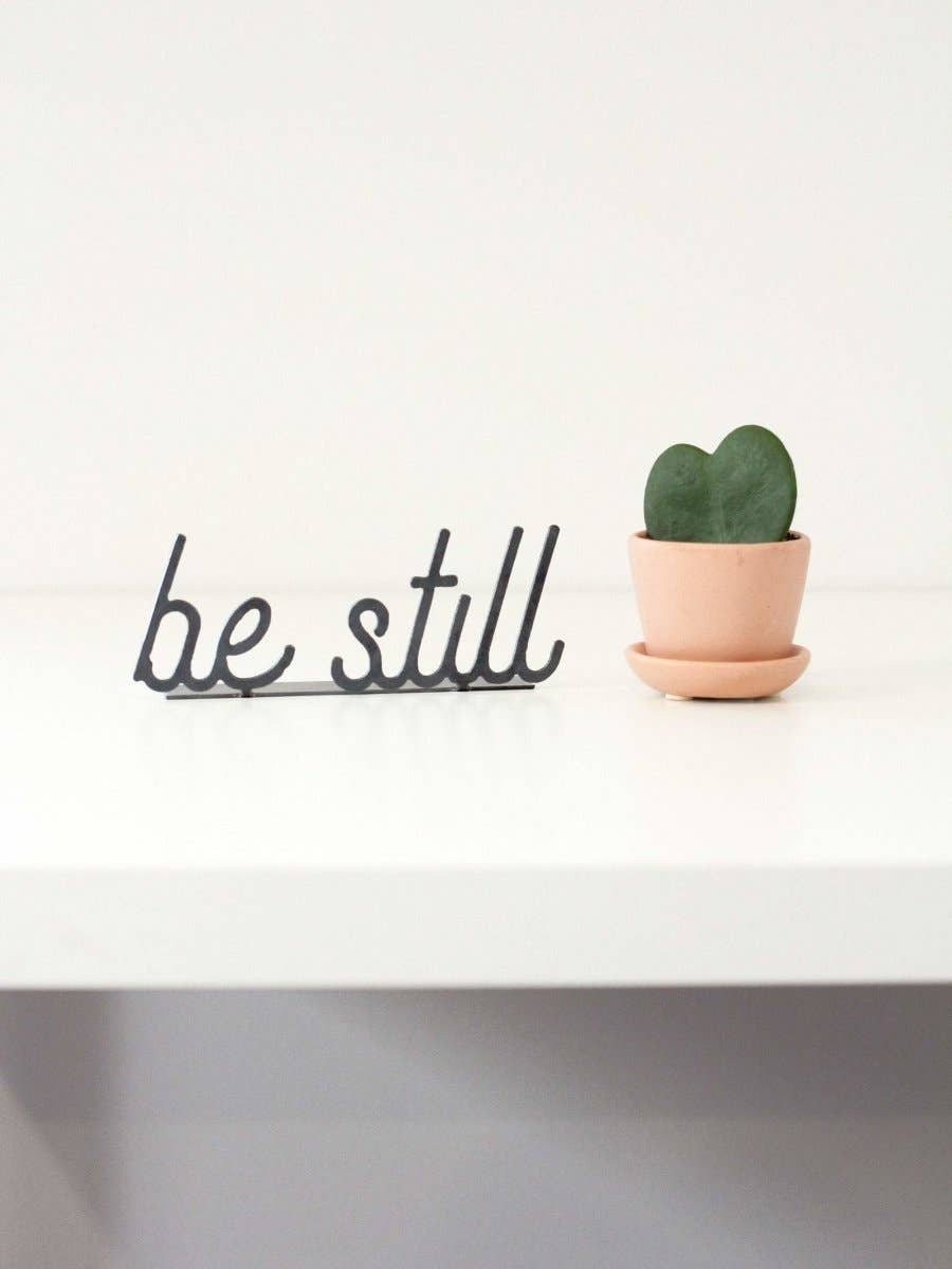 Be Still Word Sign - Global Hues Market