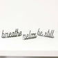 Be Still Word Sign - Global Hues Market