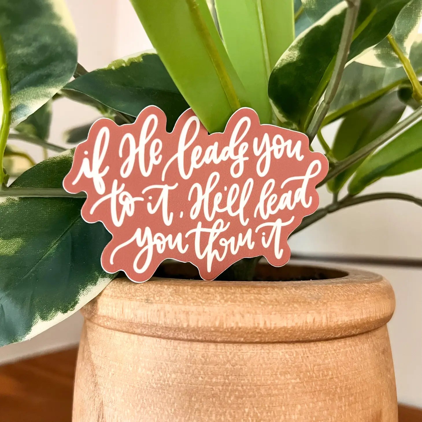 if He leads you to it, He'll lead you through it Sticker - Global Hues Market