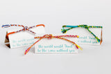 The World Would Knot Be the Same Without You {friendship bracelet} - Global Hues Market
