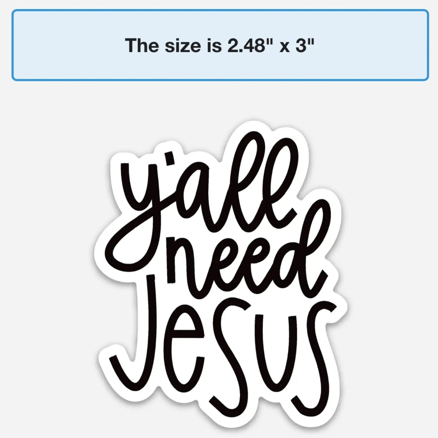 Y'all Need Jesus Sticker - Global Hues Market