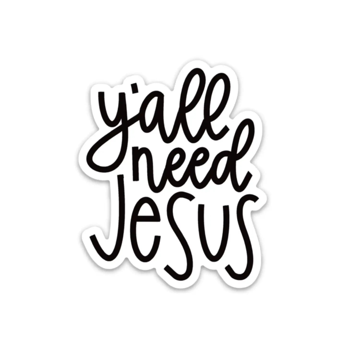 Y'all Need Jesus Sticker - Global Hues Market
